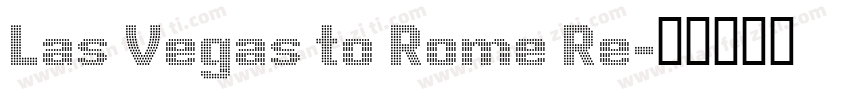 Las Vegas to Rome Re字体转换
